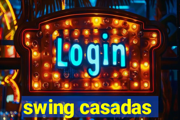 swing casadas